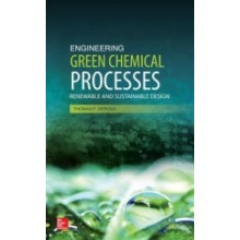 Engineering Green Chemical Processes : Renewable and Sustainable Design